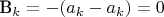 B_k = -(a_k - a_k) = 0