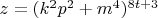 $z=(k^2p^2+m^4)^{8t+3}$