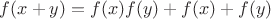 $f(x+y) = f(x)f(y)+f(x)+f(y)$