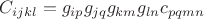 $C_{ijkl}=g_{ip}g_{jq}g_{km}g_{ln}c_{pqmn}$