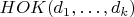$HOK(d_1,\ldots, d_k)$