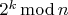 $2^k\operatorname{mod} n$