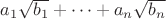 $a_1\sqrt{b_1}+\cdots+a_n\sqrt{b_n}$