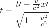 $$t=\frac{t\prime-\frac{v}{c^2}x\prime}{\sqrt{1-\frac{v^2}{c^2}}}$$