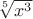 $\sqrt[5]{x^3}$