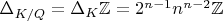 $\Delta_{K/Q}=\Delta_K \mathbb{Z}=2^{n-1} n^{n-2} \mathbb{Z}$