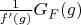 $\frac{1}{f'(g)} G_F(g)$