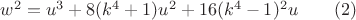 $w^2=u^3+8(k^4+1)u^2+16(k^4-1)^2{u}\qquad(2)$
