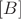 $ [ B ] $