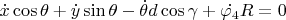 $\dot{x}\cos{\theta}+\dot{y}\sin{\theta}-\dot{\theta}d\cos{\gamma}+\dot{\varphi_4}R=0$