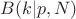 $B(k|p,N)$