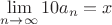 $\lim\limits_{n \to \infty}10a_n = x$