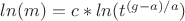 $ln(m)}=c*ln(t^{(g-a)/a})$
