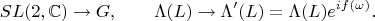 $$
SL(2,\mathbb{C})\to G,\qquad \Lambda(L)\to\Lambda'(L)=\Lambda(L)e^{if(\omega)}.
$$