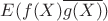 $E(f(X)\overline{g(X)})$
