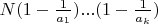 $N(1-\frac1{a_1})...(1-\frac1{a_k})$