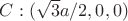 $C: (\sqrt{3}a/2,0,0)$ $C: (\sqrt{3}a/2,0,0)$