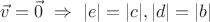 $\vec v=\vec 0\ \Rightarrow\ |e|=|c|,|d|=|b|$