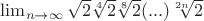 $\lim_{n\to \infty}\sqrt2\sqrt[4]{2}\sqrt[8]{2}(...)\sqrt[2n]{2}$