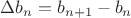 $\Delta b_n=b_{n+1}-b_n$