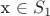 x \in S_1 x \in S_1