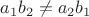 $a_1b_2\ne a_2b_1$ $a_1b_2\ne a_2b_1$