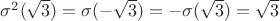 $\sigma^{2}(\sqrt{3})=\sigma(-\sqrt{3})=-\sigma(\sqrt{3})=\sqrt{3}$