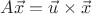 $A\vec x=\vec u\times\vec x$