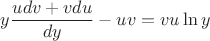 $y\dfrac{udv+vdu}{dy}-uv=vu\ln y$