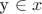 y \in x