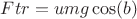 $Ftr=umg\cos(b)$