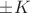 $\pm K$
