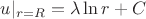 $u|_{r=R}=\lambda \ln r + C$