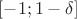 $[-1;1-\delta]$
