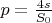 $p=\frac{4s}{S_0}$