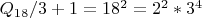 $Q_{18}/3+1=18^2=2^2*3^4$