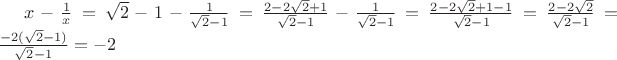 $x-\frac{1}{x}=\sqrt2-1-\frac{1}{\sqrt2-1}=\frac{2-2\sqrt2+1}{\sqrt2-1}-\frac{1}{\sqrt2-1}=\frac{2-2\sqrt2+1-1}{\sqrt2-1}=\frac{2-2\sqrt2}{\sqrt2-1}=\frac{-2(\sqrt2-1)}{\sqrt2-1}=-2$