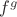 $f^g$ $f^g$