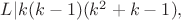 $L|k(k-1)(k^2+k-1),$