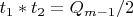 $t_1*t_2=Q_{m-1}/2$