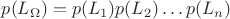 $p(L_{\Omega})=p(L_1)p(L_2) \dots p(L_n)$