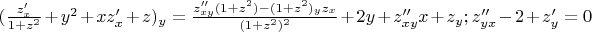 $(\frac{z'_x}{1+z^2}+y^2+xz'_x+z)_y=\frac{z''_{xy}(1+z^2)-(1+z^2)_{y}z_x}{(1+z^2)^2}+2y+z''_{xy}x+z_y; z''_{yx}-2+z'_y=0$