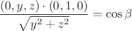 $$ {(0,y,z)\cdot(0,1,0)\over \sqrt{y^2+z^2}} = \cos\beta $$