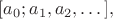 $[a_0;a_1,a_2,\dots],$