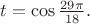 $t = \cos \frac {29\pi}{18} .$