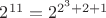 $2^{11}=2^{2^3+2+1}$