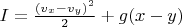 $I=\frac{(v_x - v_y)^2}{2}+g (x-y)$
