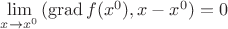 $\lim\limits_{x \to x^0}{(\operatorname{grad}f(x^0),x-x^0)}=0$