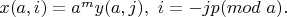 $x(a,i)=a^my(a,j), \ i=-jp(mod \ a).$