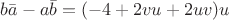 $b\bar{a}-a\bar{b}=(-4+2vu+2uv)u$
